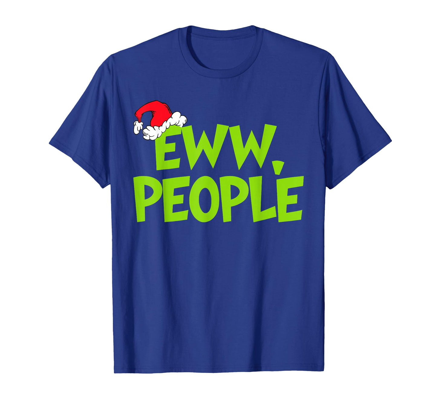 Christmas Eww People Mens Women Funny Santa Hat Green T-Shirt