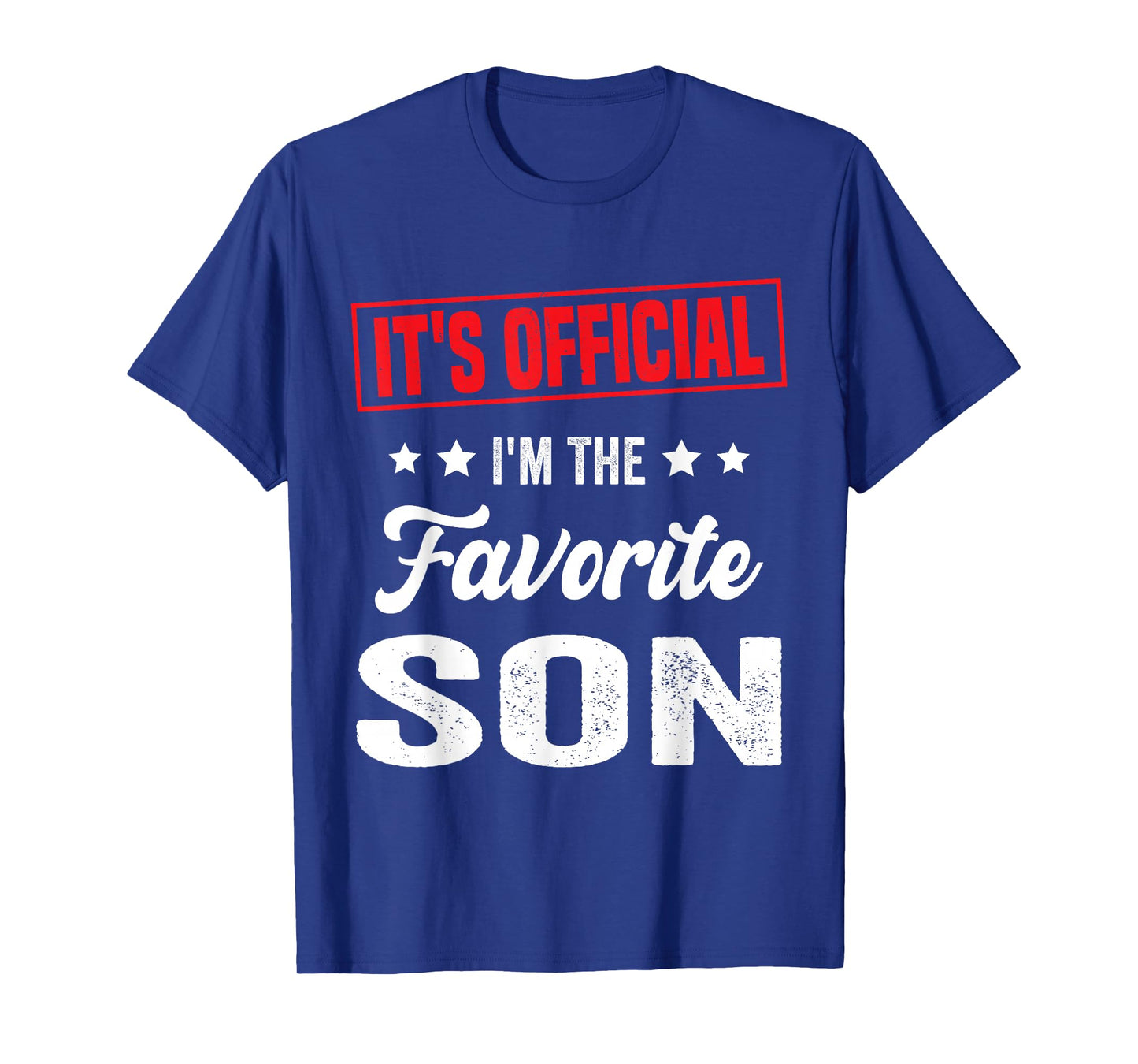It's Official I'm The Favorite Son Funny Family T-Shirt