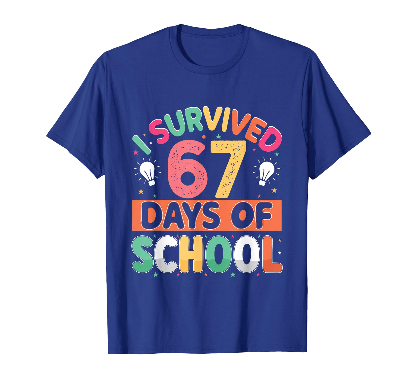 I Survived 67 Days of School Bruh Students Six Seven Funny T-Shirt