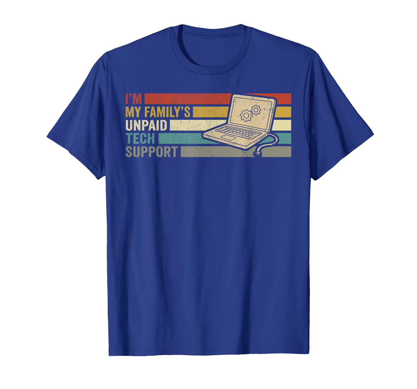 Im My Familys Unpaid Tech Support Funny IT Engineer Computer T-Shirt