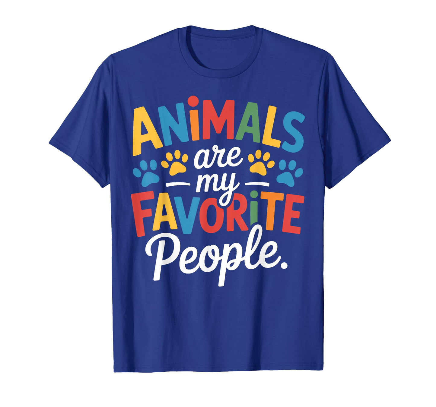 Animals are My Favorite People Dog Cat Rescue Lovers T-Shirt
