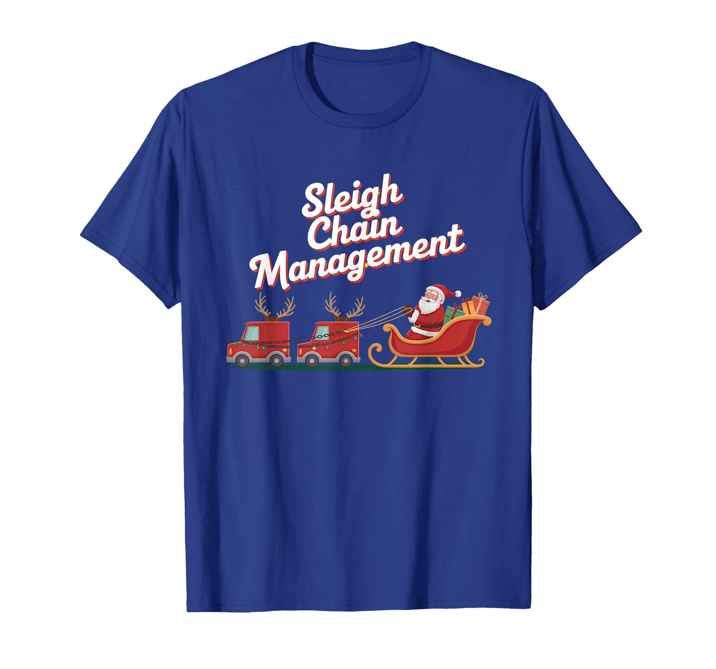 Sleigh Chain Management, Christmas Supply Chain T-Shirt
