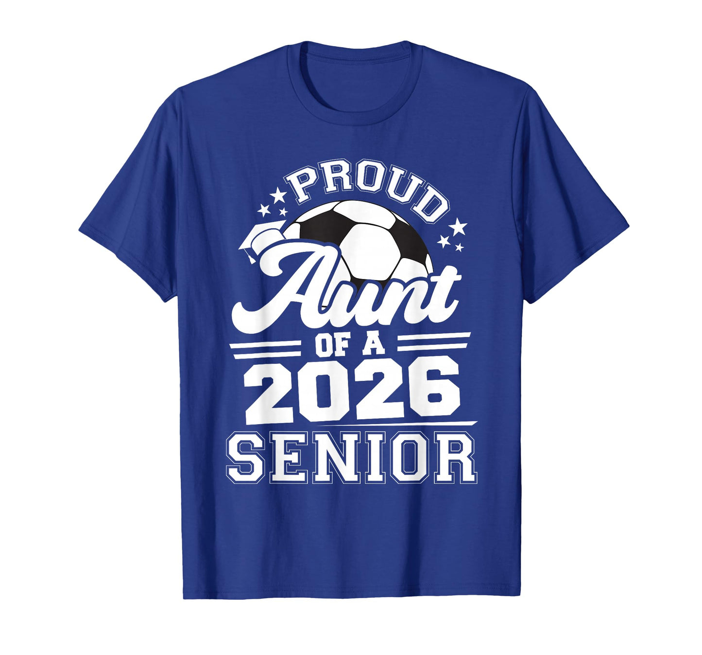 Proud Aunt of A 2026 Senior Soccer Graduation T-Shirt