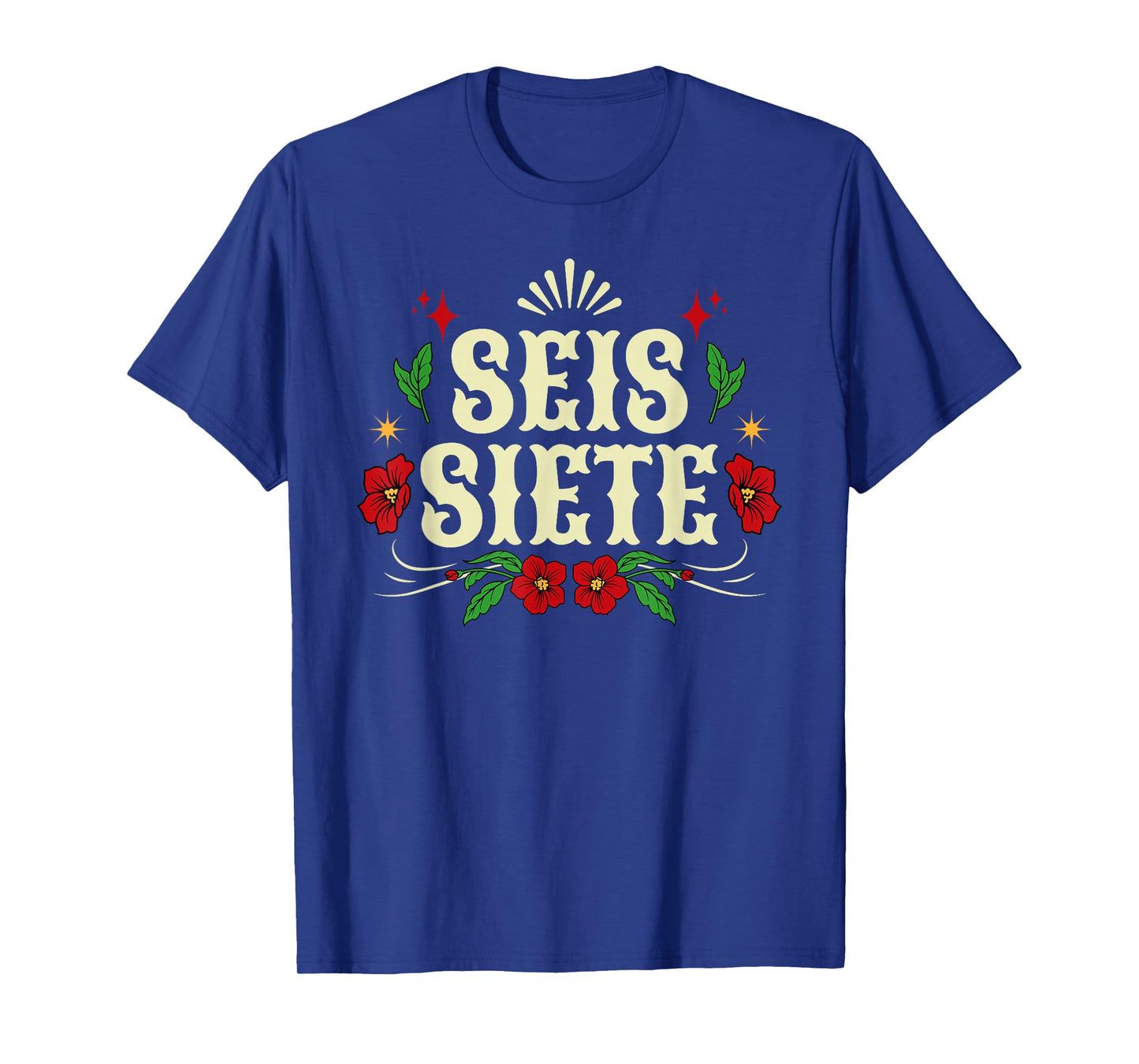 SEIS Siete 67 Six Seven Meme in Spanish Mexican Los Muertos T-Shirt