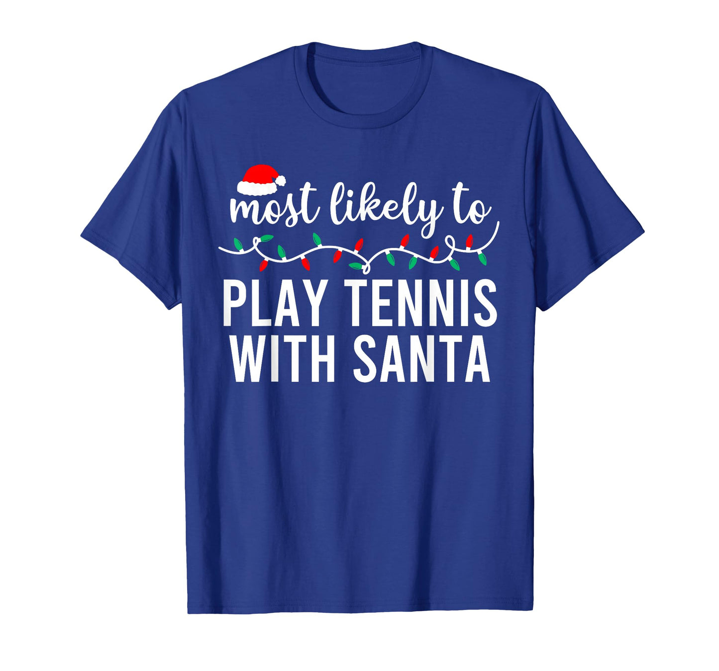 Most Likely to Christmas Shirt Matching Family Pajamas Funny T-Shirt