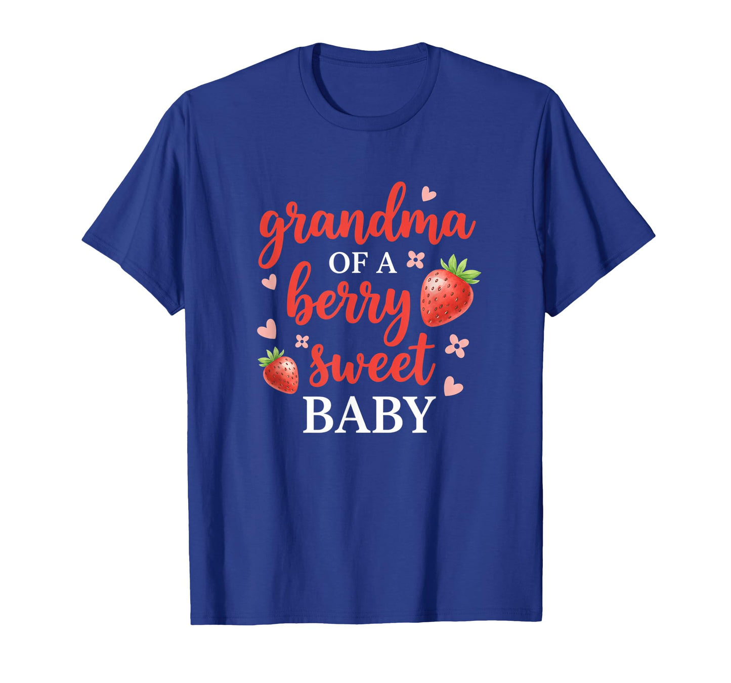 Grandparent Grandma of A Berry Sweet Baby, Grandparent &New T-Shirt