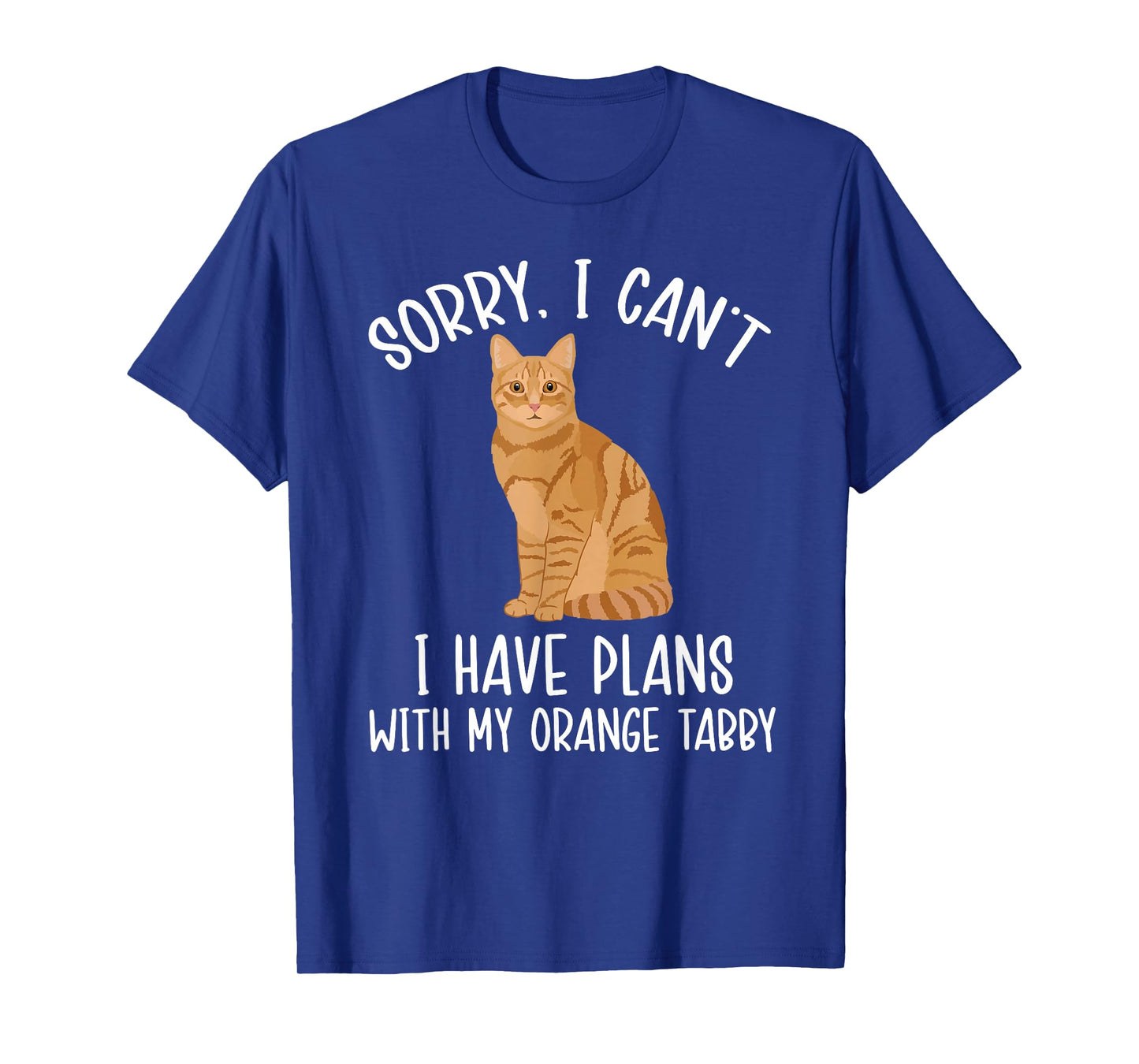 Plans with My Orange Tabby Cat Owner Orange Tabby Cat Lover T-Shirt