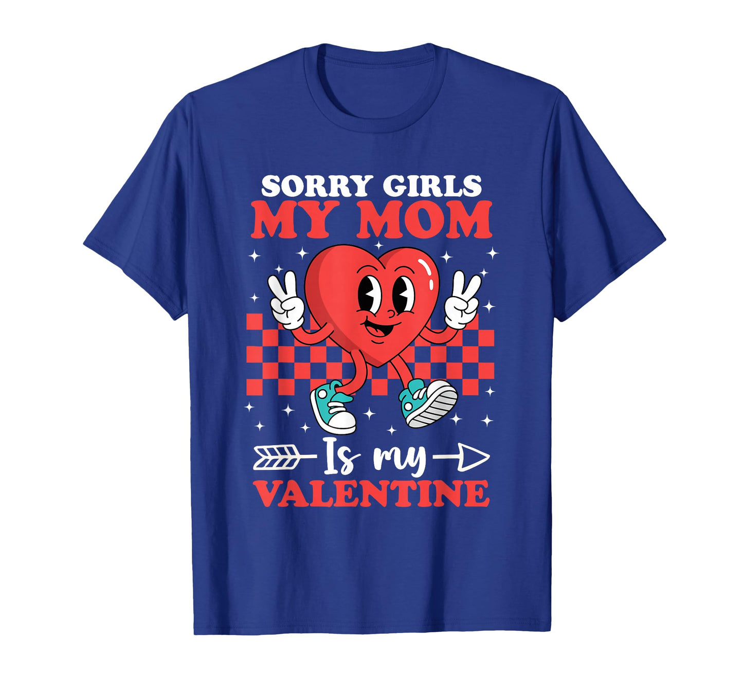 Sorry Girls My Mom is My Valentine Boys Cool Heart Funny T-Shirt