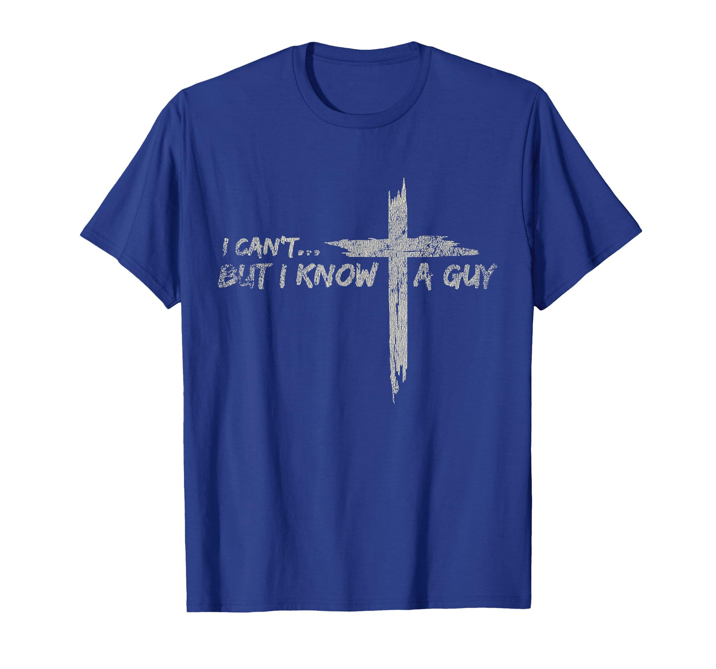 Vintage Retro Style I Cant But I Know A Guy Christian Jesus T-Shirt
