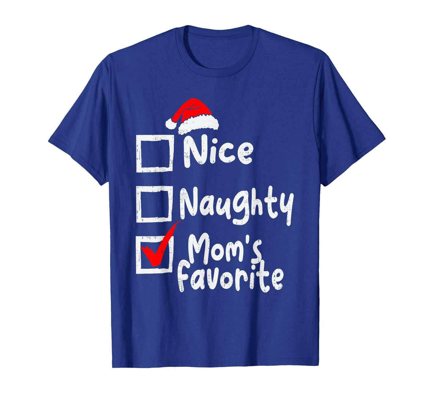 Nice Naughty Mom's Favorite Funny Christmas List Family Xmas T-Shirt