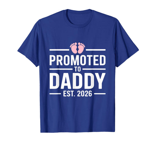 Promoted to Daddy 2026 Daughter Baby Girl Reveal T-Shirt