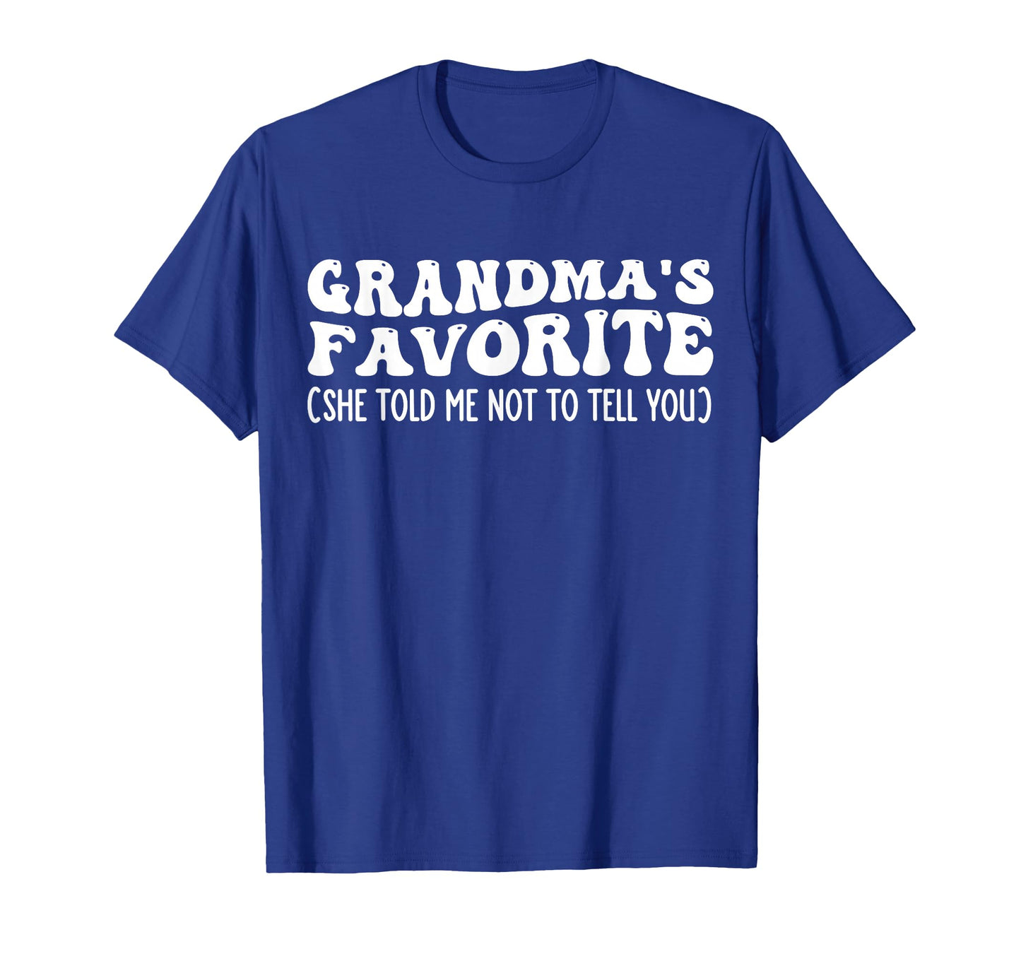 Grandma's Favorite Grandchild Grandson Granddaughter Funny T-Shirt