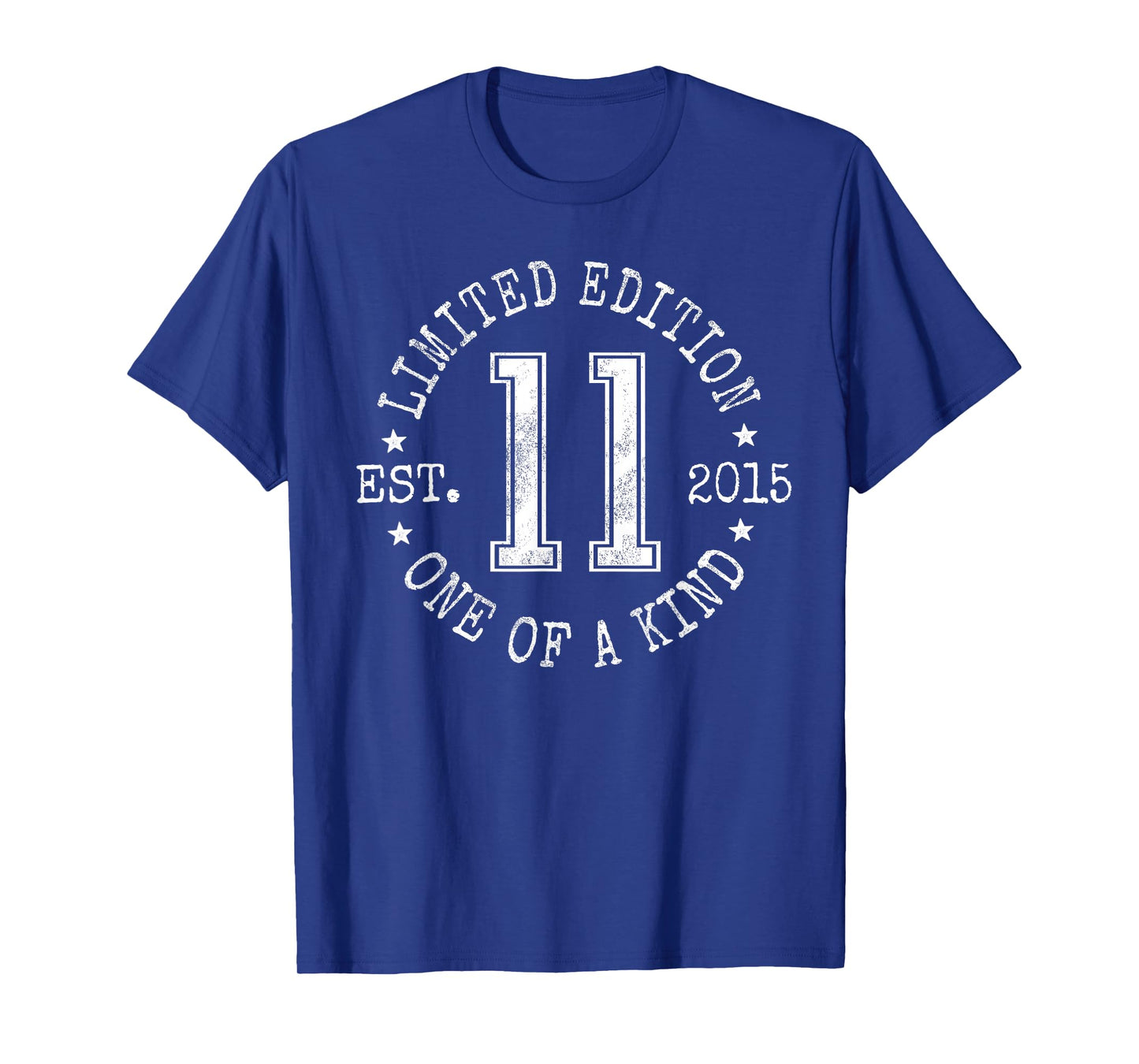 Limited Edition Est 2015 One of a Kind 11th Birthday T-Shirt