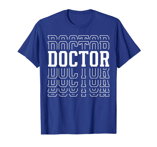 Doctor Funny Layered Text Medical Men Women T-Shirt