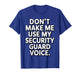 Funny Security Guard Art for Men Women Bouncer Security T-Shirt