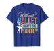 Ballet What's Pointe Ballet Lover Ballerinas Ballet Dancer T-Shirt
