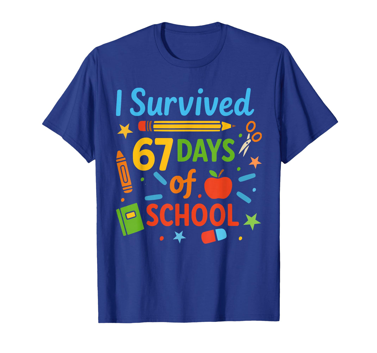 I Survived 67 Days of School Funny 67 Teachers Students Meme T-Shirt