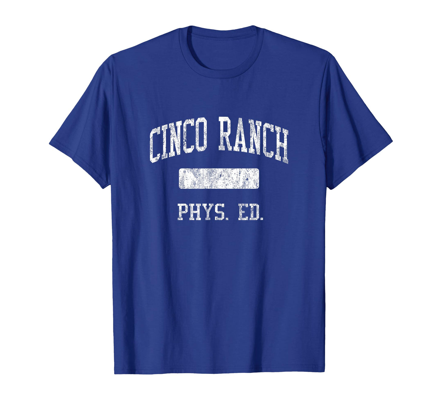 Cinco Ranch High School HS Katy TX PHYS Ed T-Shirt