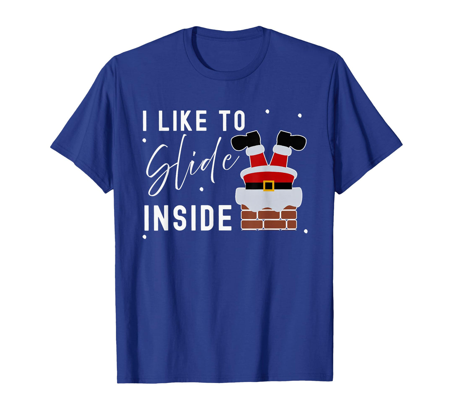 I Like to Slide Inside Funny Xmas Couple Unhinge Pajamas T-Shirt
