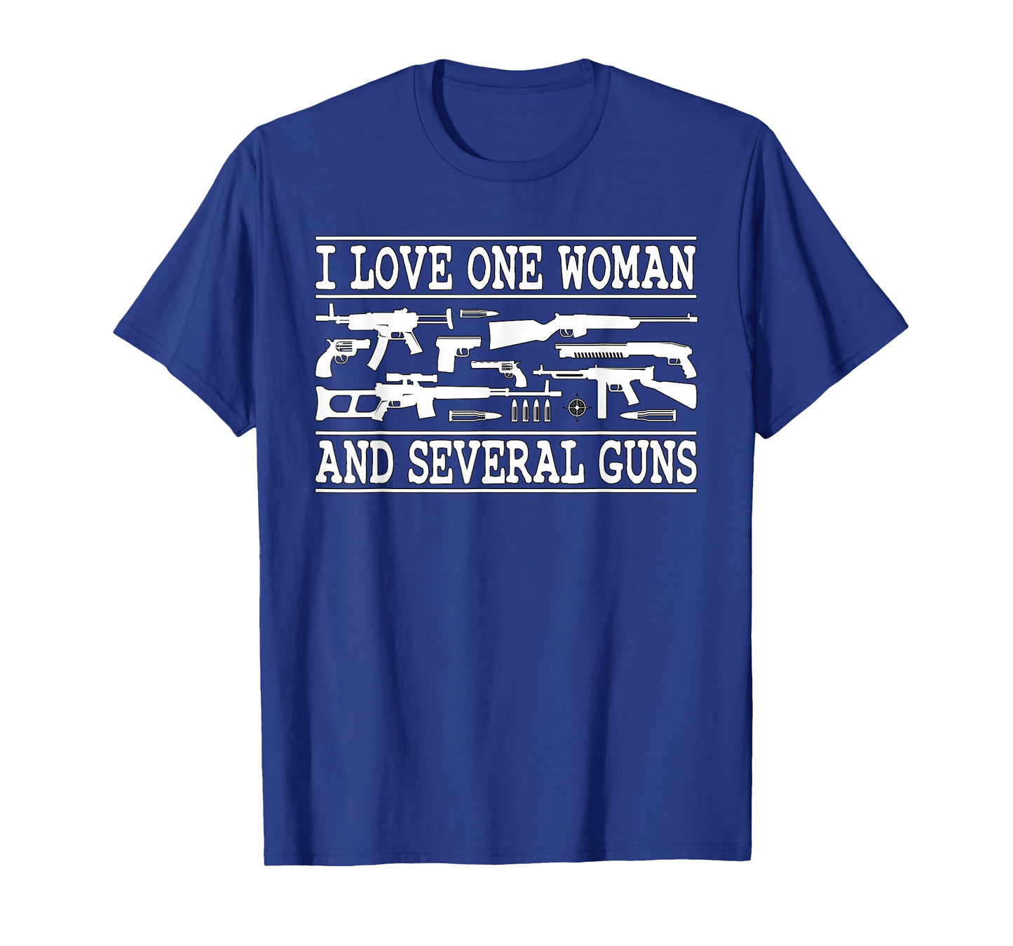 I Love One Woman and Several Guns Funny Gun Owner Graphic T-Shirt