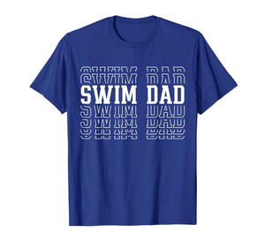 Swim Dad Funny Layered Text Father Coach Swimmer T-Shirt