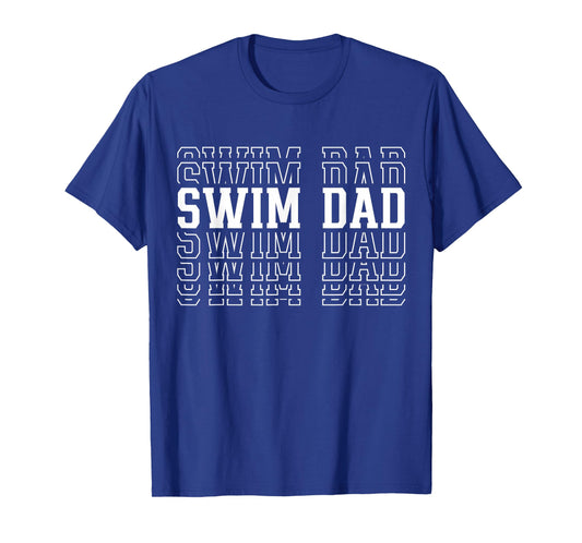 Swim Dad Funny Layered Text Father Coach Swimmer T-Shirt