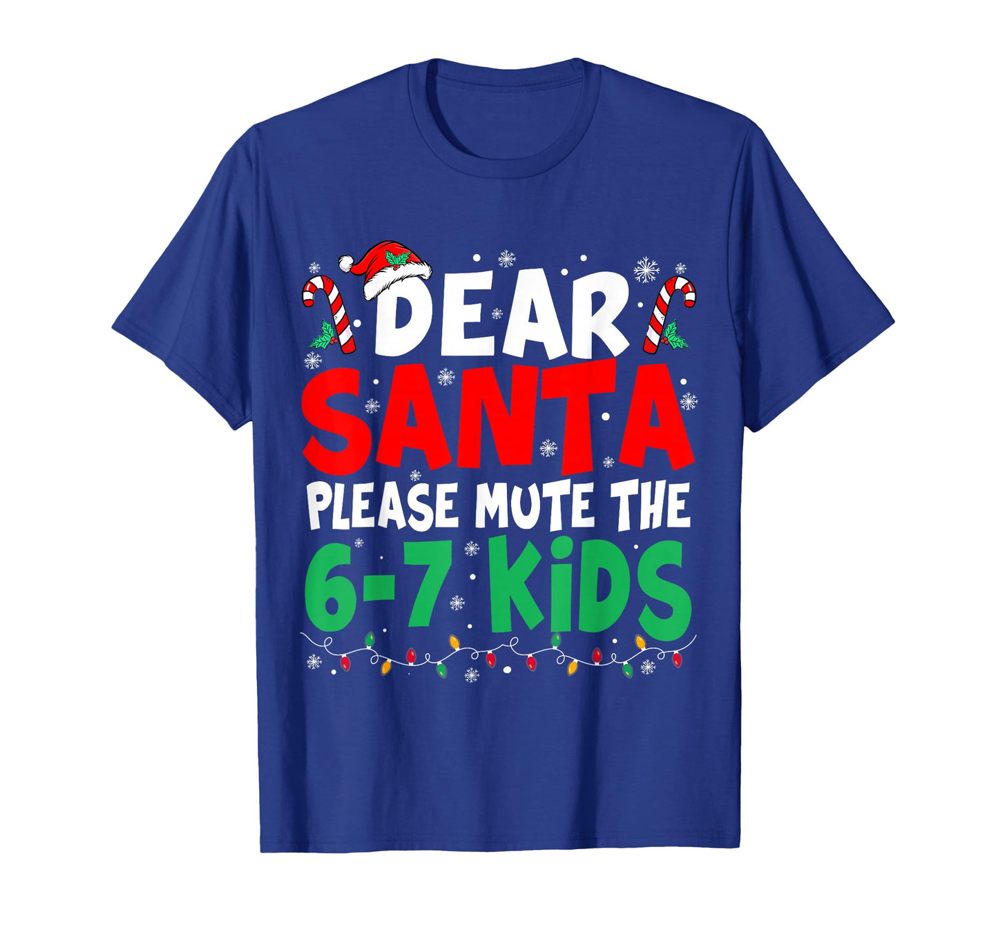 Dear Santa Mute Saying 6 7 Kids Christmas Six Seven Meme 67 T-Shirt