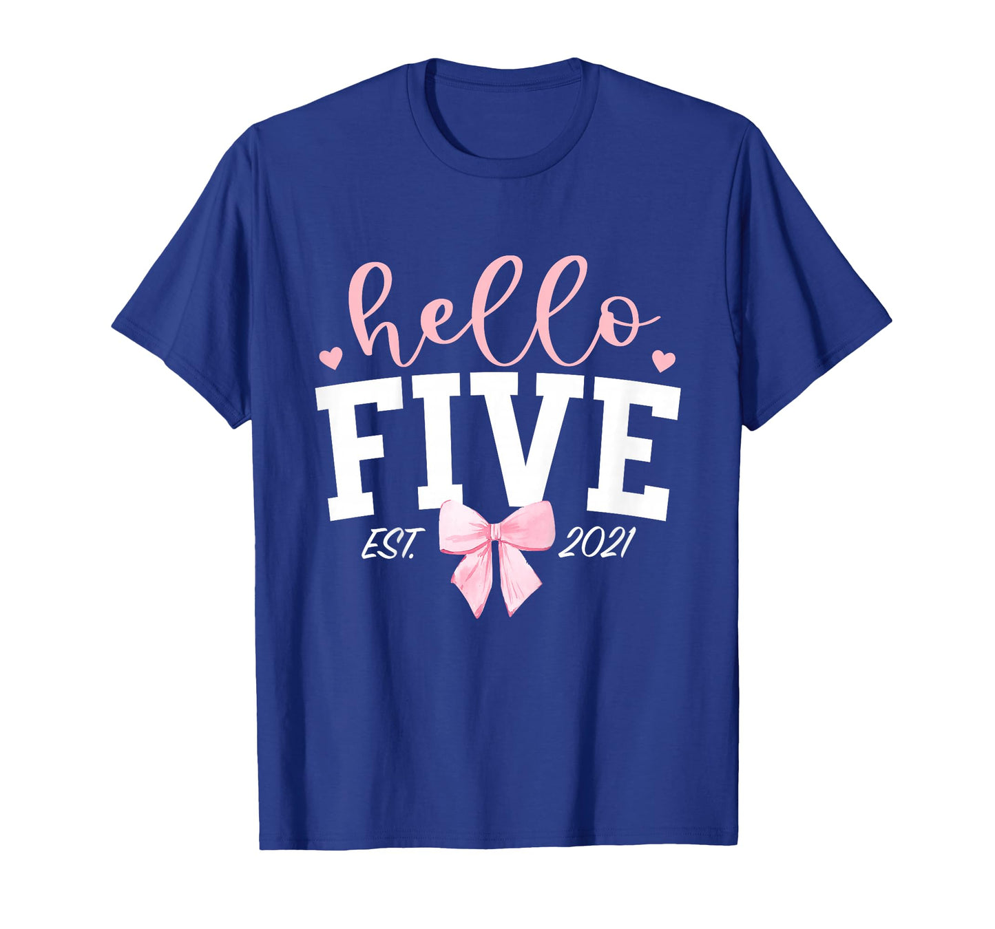 Hello Five Est 2021 5th Birthday Girl Turning 5 T-Shirt
