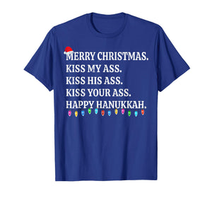 Merry Christmas Kiss My Ass His Ass Your Ass Happy Hanukkah T-Shirt