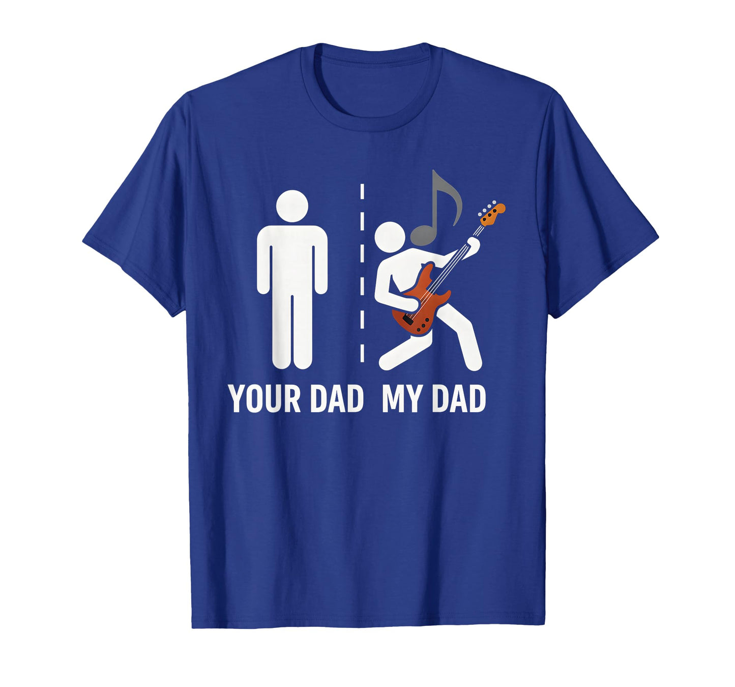 Your Dad My Dad Funny Father Music Guitar Player Musician T-Shirt