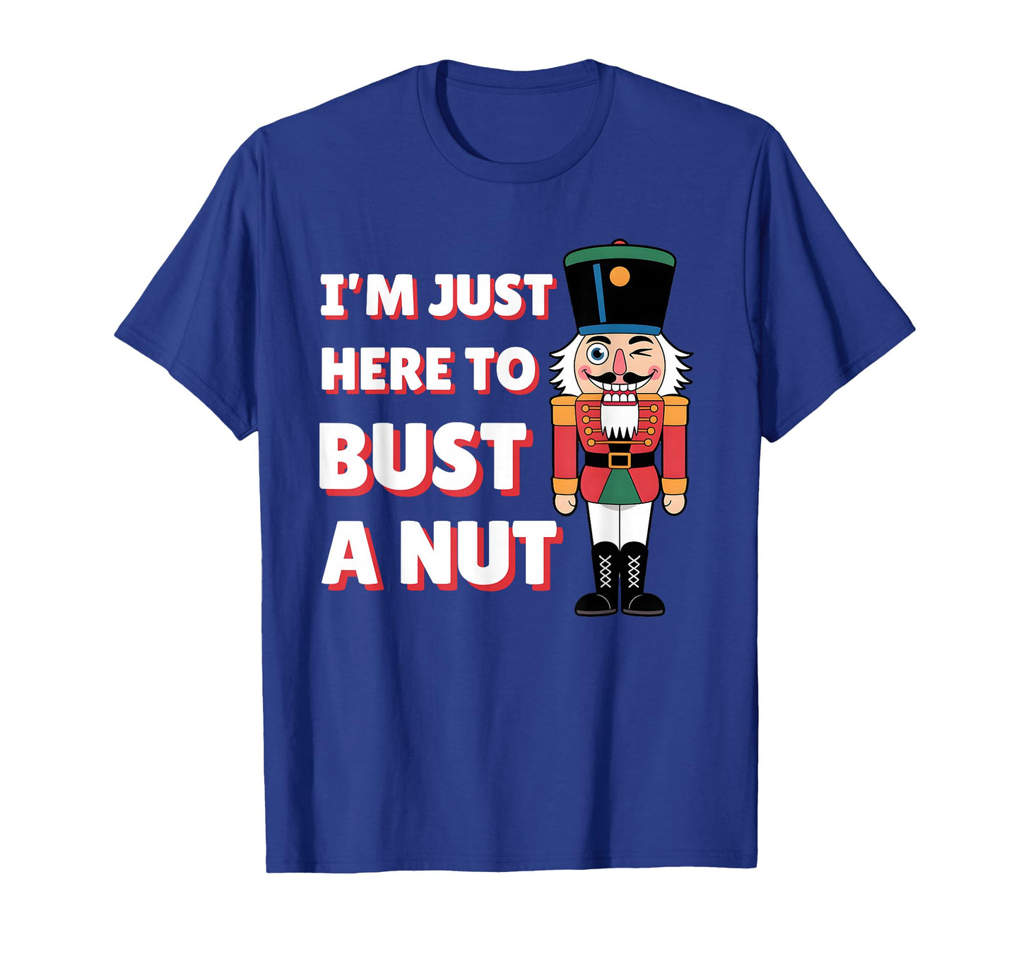 Funny Christmas Nutcracker- Bust a Nut Funny Mens Christmas T-Shirt