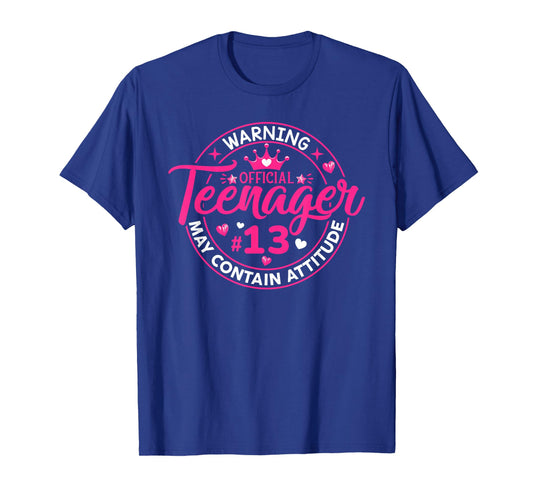 Official Teenager May Containing Attitude 13th Birthday Girl T-Shirt