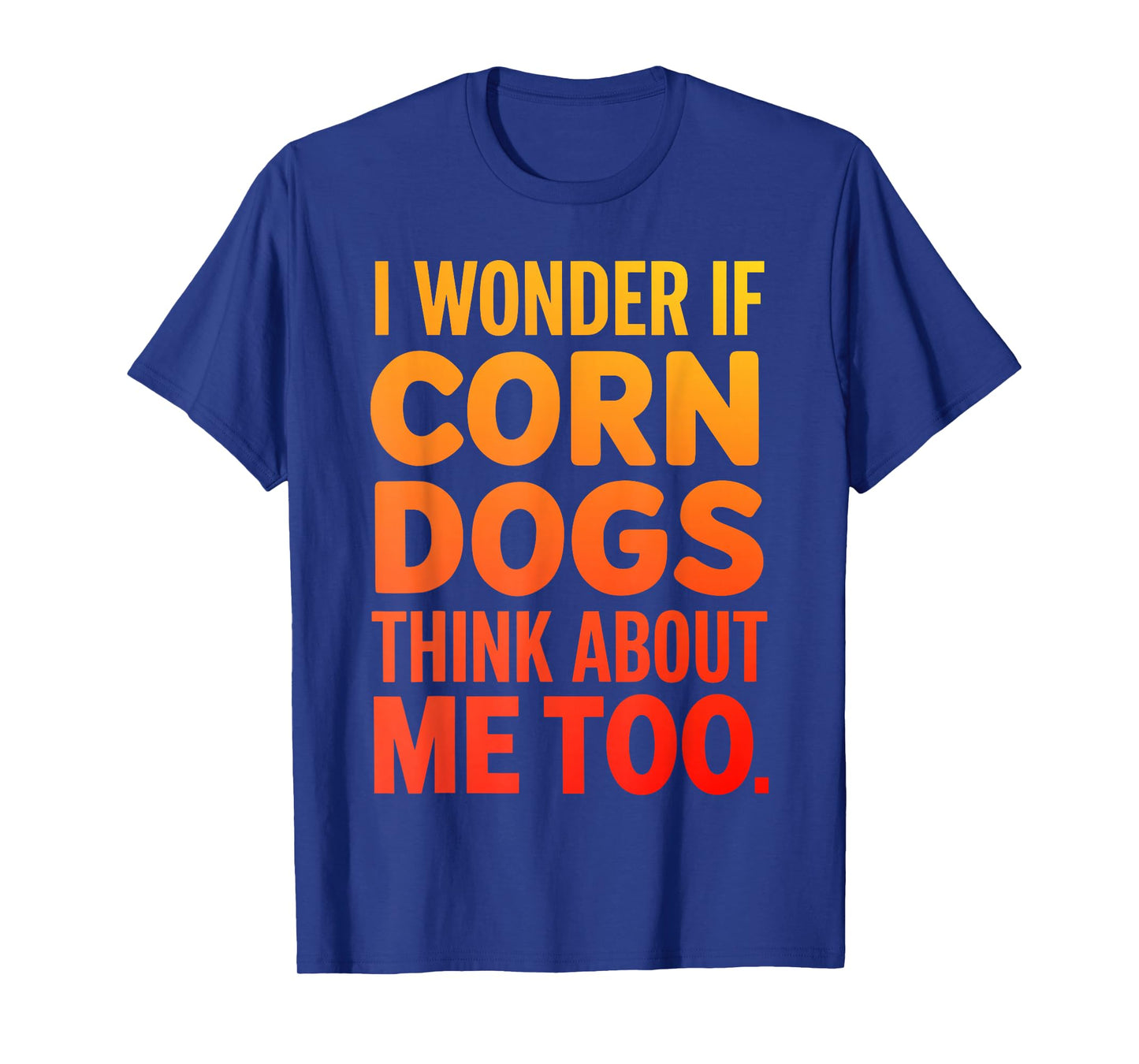 Cool Corn Dog Novelty for Men Women Adult Corn Dog Lover T-Shirt