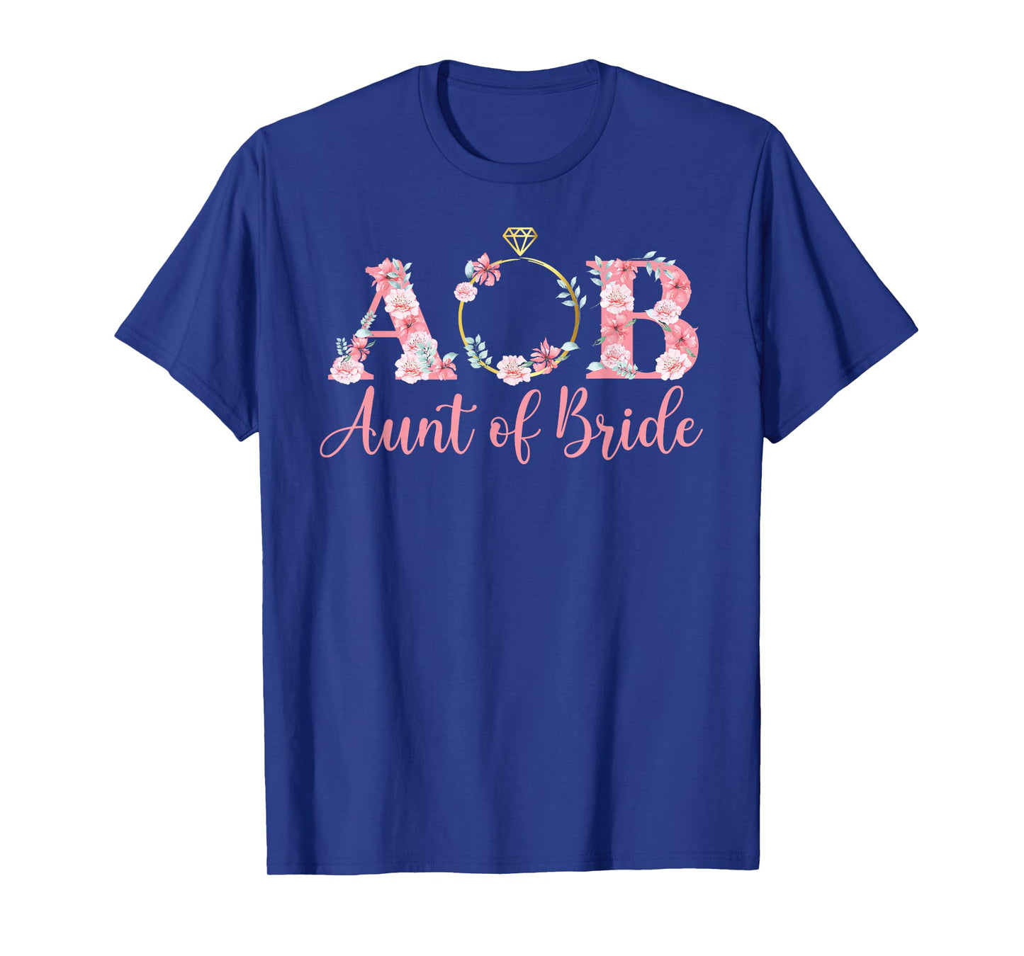 AOB Aunt of The Bride Aunt Proud Auntie of The Bride T-Shirt