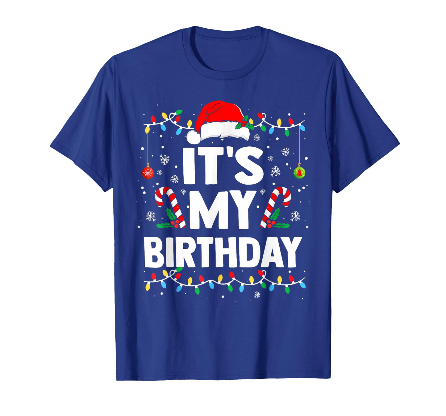 It's My Birthday Christmas Bday Party Kids Men Women T-Shirt