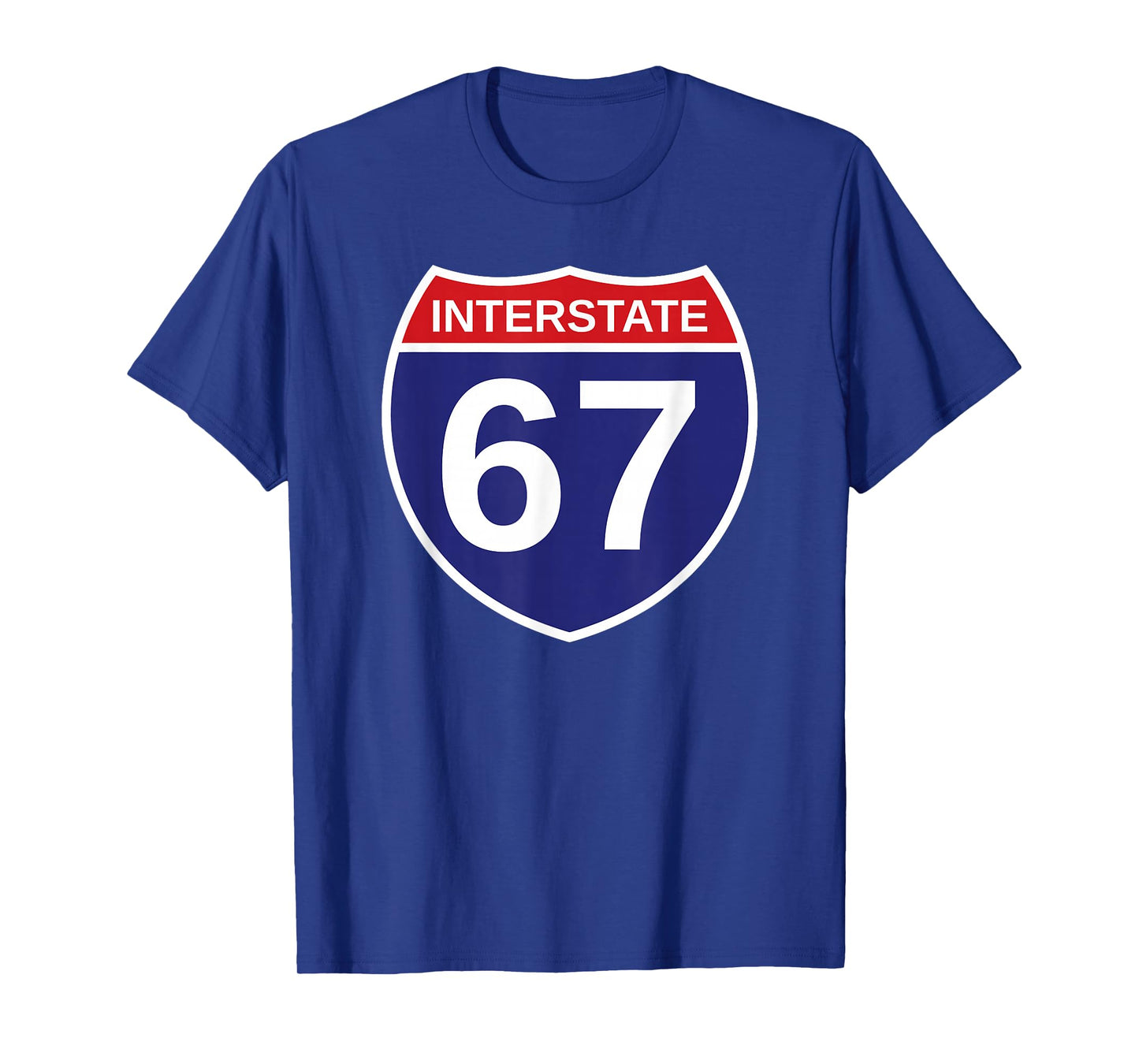 Interstate 67 Funny Six Seven 6 7 Meme Route Highway I-67 T-Shirt