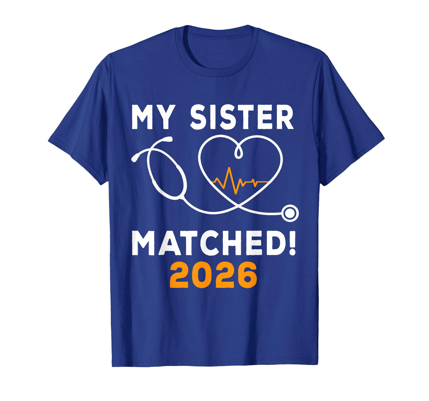 My Sister Matched Medical Student Residency Match Day 2026 T-Shirt
