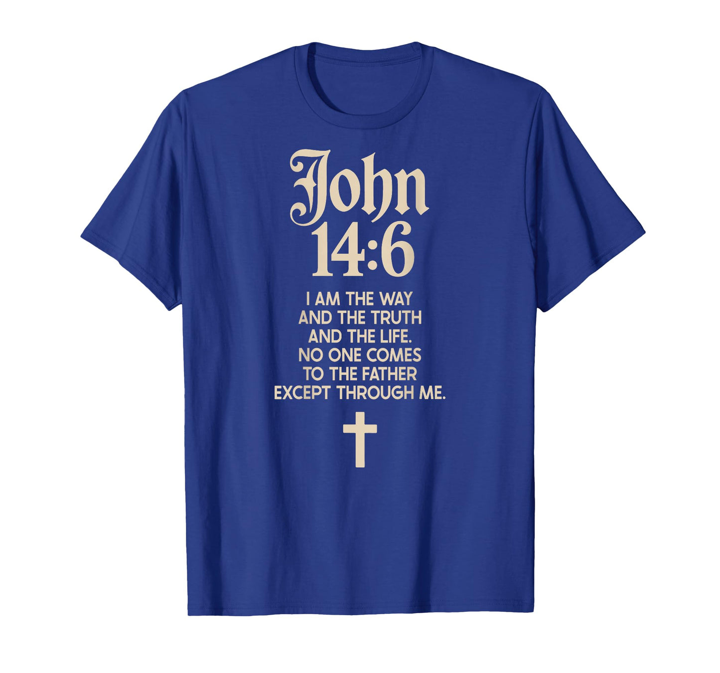 Jesus is King John 14:6 Christian God Religious Bible Verse T-Shirt