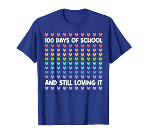 100th Day of School and Still Loving It 100 Rainbow Hearts T-Shirt