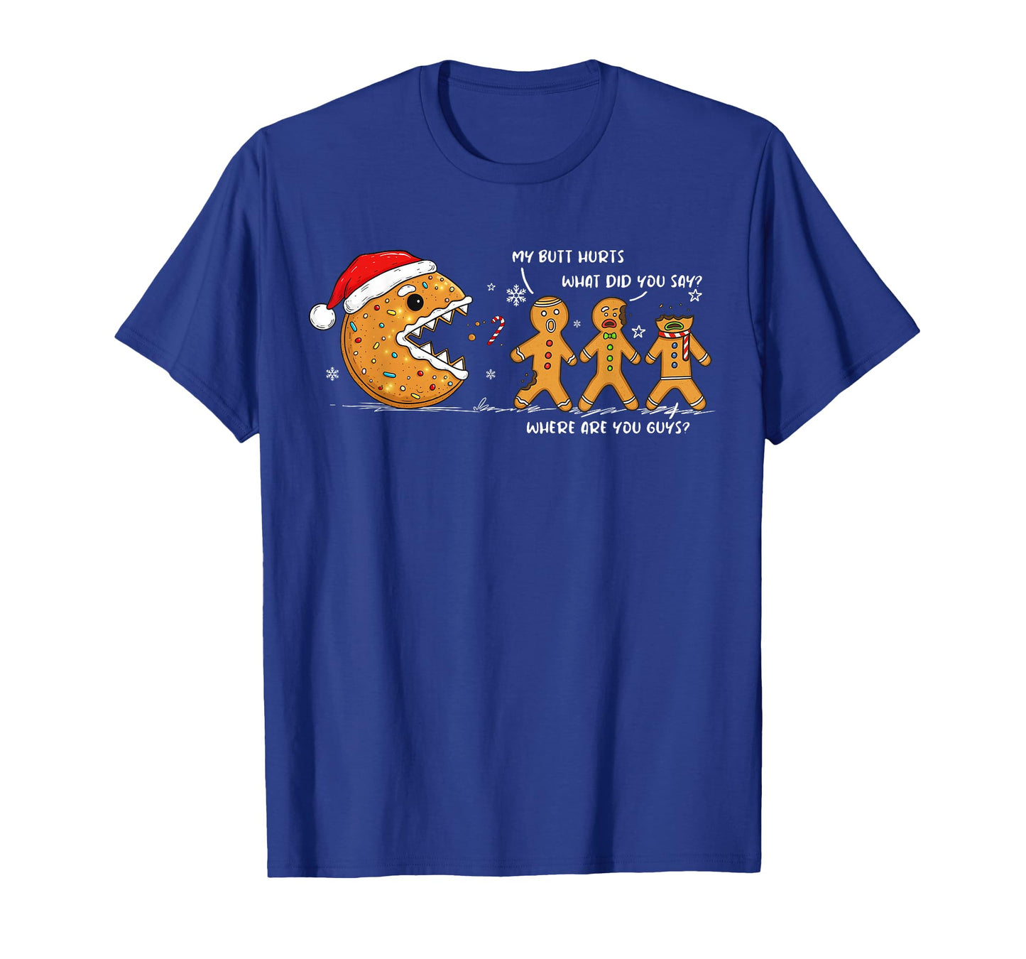 Cookie Chasing Gingerbread My Butt Hurts Funny Christmas T-Shirt