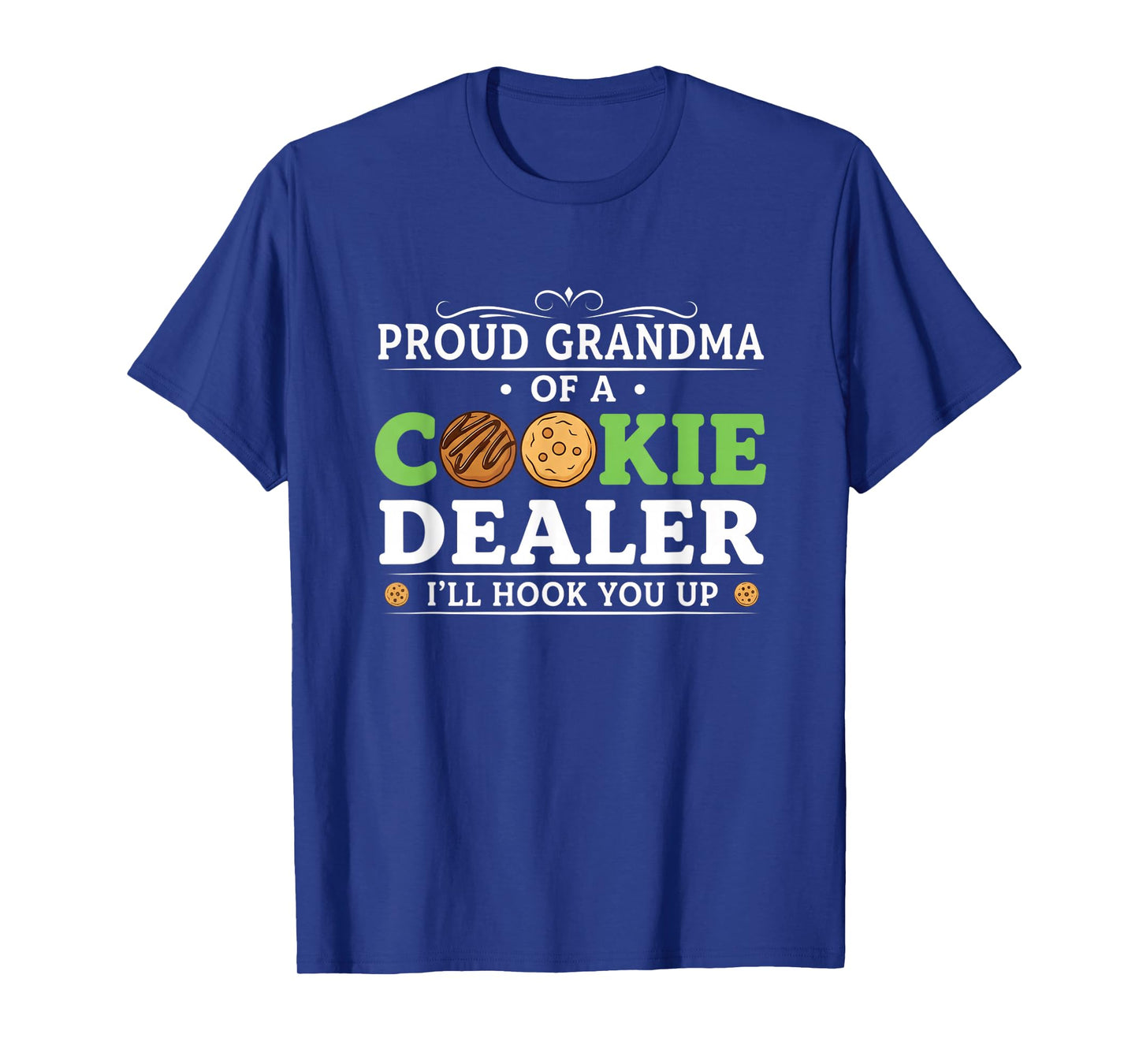Grandparent Proud Grandma of A Cookie Dealer Funny Grandma T-Shirt