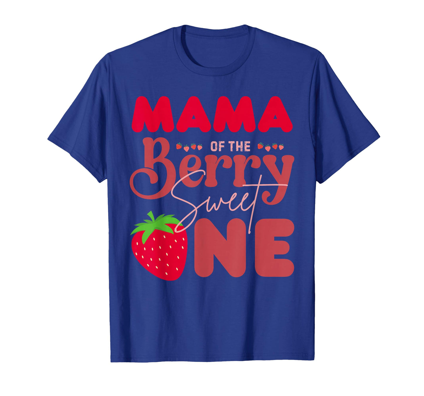 Mama of The Berry Sweet One 1st Birthday Strawberry Mom T-Shirt