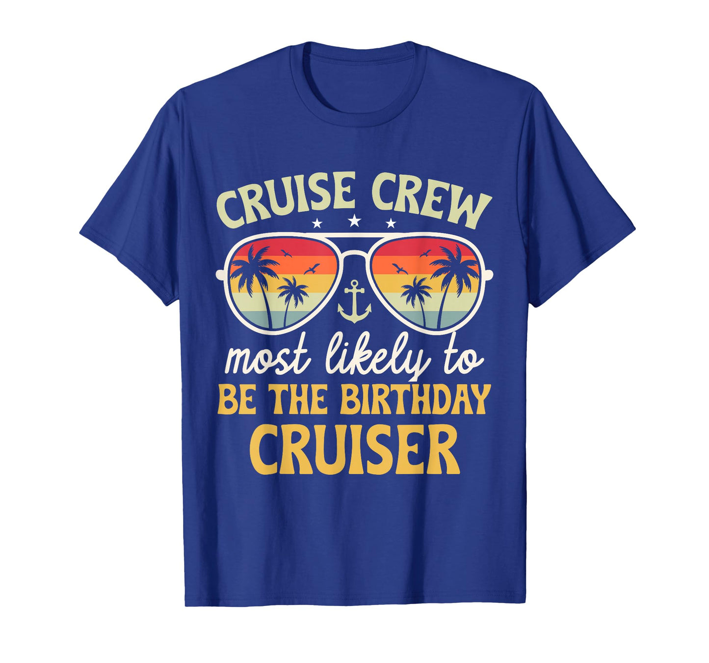 Most Likely to Be The Birthday Cruiser Family Cruise 2026 T-Shirt