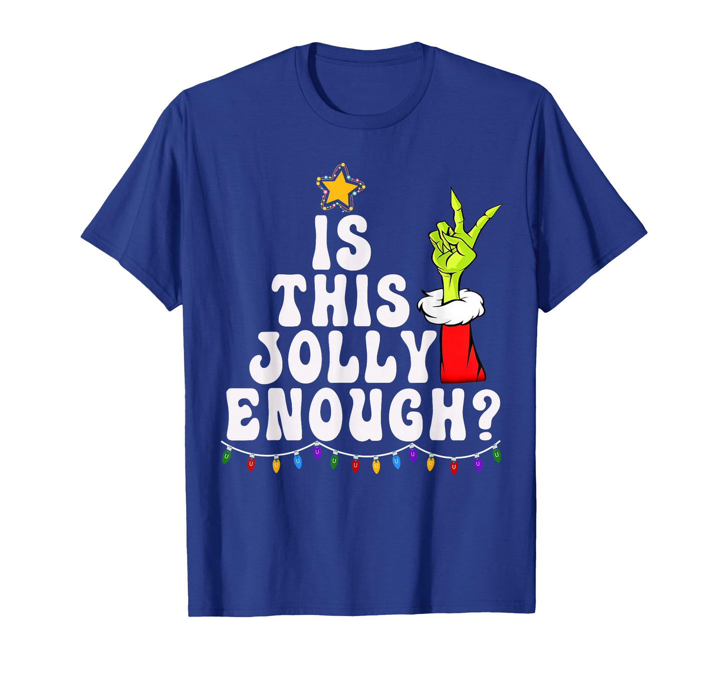 is This Jolly Enough Green Merry Christmas Tree Lights Funny T-Shirt