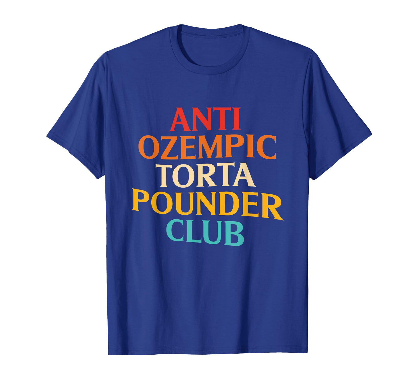 Anti Ozempic Torta Pounder Club Vintage Design T-Shirt