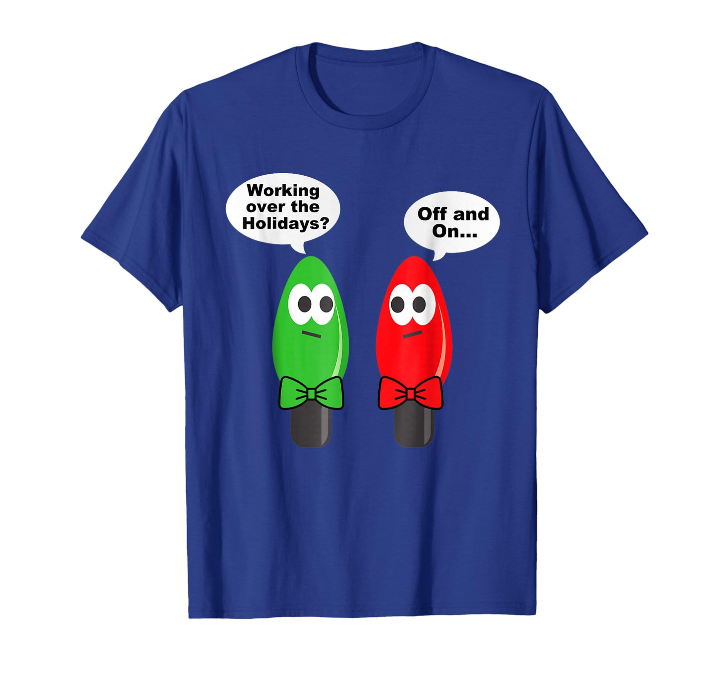 Funny Christmas Lights Joke Light Bulb Working Off On Pun T-Shirt