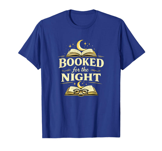 Booked for The Night Reading Quote Book Lovers T-Shirt