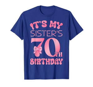 It's My Sister's 70th Birthday Girl Pink Party Themes T-Shirt