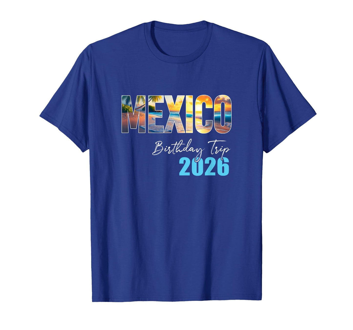 Mexico Birthday Trip 2026 Vacation Party Crew Cruise T-Shirt