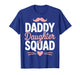 Daddy Daughter Squad Outings with Dad Moments T-Shirt